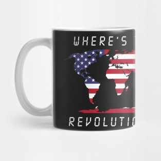 Wheres the revolution America Mug